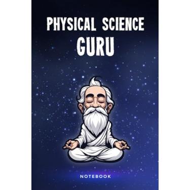 Imagem de Physical Science Guru Notebook: Customized 100 Page Lined Notepad Journal Gift For A Physical Science Teacher Or Student : A Great Greeting Card Keepsake Alternative