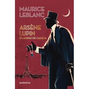 Imagem de Livro - Arsène Lupin, o ladrão de casaca