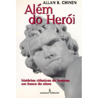 Imagem de Além Do Heroi - Histórias Clássicas De Homens Em Busca Da Alma - SUMMU