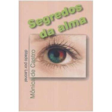 Imagem de Livro Segredos Da Alma (Castro, Mônica De)