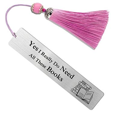 Imagem de YUWANTR Yes I Really Do Need All These Books Metal Bookmark Book Lover Gifts for Woman Man Teens Students Friends Bookworm Readers Teacher's Inspirational Graduation Gifts
