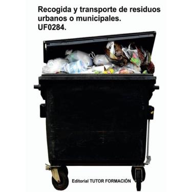 Imagem de Recogida y transporte de los residuos urbanos o municipales. UF0284. - Espanhol