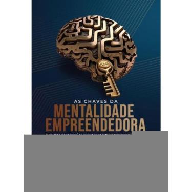 Imagem de As Chaves Da Mentalidade Empreendedora
