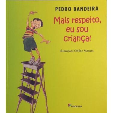 Imagem de Livro - Mais respeito, eu sou criança!