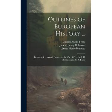 Imagem de Outlines of European History ...: From the Seventeenth Century to the War of 1914, by J. H. Robinson and C. A. Beard