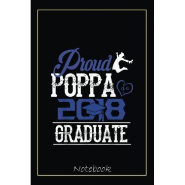 Imagem de Proud POPPA Of A Class 2020 Graduate Ls Gifts Notebook: Graduation Gift Diary For Notes, Congratulations, Graduate Journal, Gold Graduate Gifts, Graduation Journal, 6x9 college ruled notebook