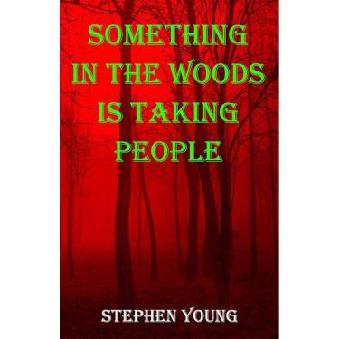 Imagem de Livro Something in the Woods is Taking People, de Genérica