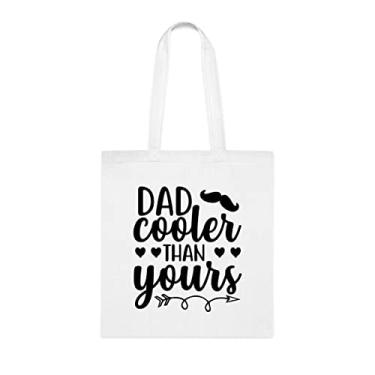 Imagem de Sacola Dad Cooler Than Yours, para pai, bolsa de ombro papai, bolsas reutilizáveis para papai, presente para papai, presente para papai da filha favorita, filho e filhos, Branco