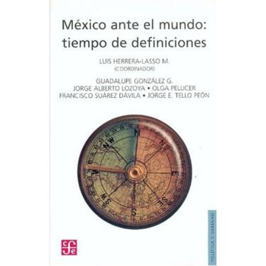 Imagem de México Ante El Mundo Tiempo De Definiciones