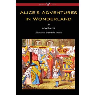 Imagem de Alice's Adventures in Wonderland (Wisehouse Classics - Original 1865 Edition with the Complete Illustrations by Sir John Tenniel)