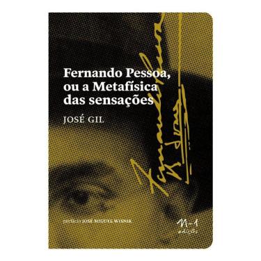 Imagem de Fernando Pessoa ou a Metafísica das Sensações