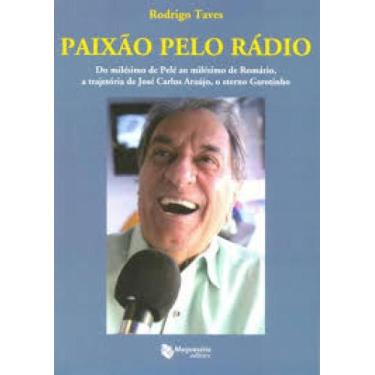 Imagem de Paixão Pelo Rádio: Do Milésimo De Pelé Ao Milésimo De Romário, A Traje