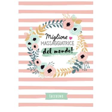 Imagem de Migliore Massaggiatrice del mondo: Taccuino Quaderno appunti (A5) | Regali per Massaggiatrice per il compleanno o Natale - Regalo personalizzato da firmare