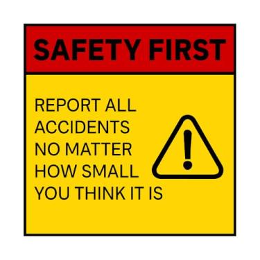 Imagem de Adesivo de vinil Safety First Report All Accident No matter how small you think is is - Adesivo autoadesivo de aviso para uso na estrada - Refletivo, protegido contra UV e à prova d'água |18 x 12 cm |