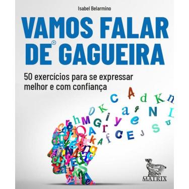 Imagem de Vamos falar de gagueira: 50 exercícios para se expressar melhor e com confiança