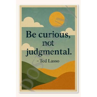 Imagem de Be curious, not judgmental - Pôster Ted Lasso - 45,7 cm x 30,5 cm