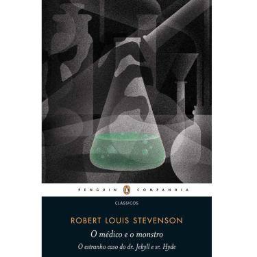 Imagem de Livro – O Médico e o Mostro: o Estranho Caso do Dr. Jekyll e Sr. Hyde - Robert Louis Stevenson