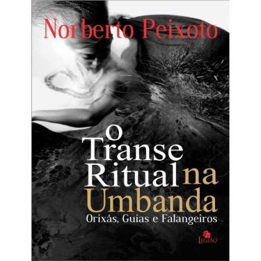 Imagem de Transe Ritual Na Umbanda, O - 2ª Ed.