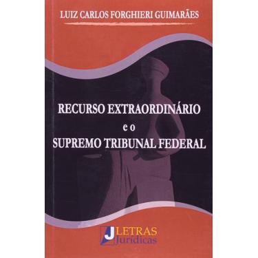 Imagem de Livro - Recurso extraordinário e o Supremo Tribunal Federal
