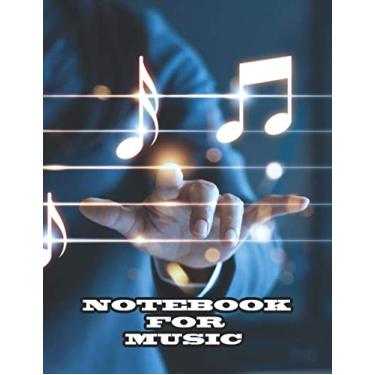 Imagem de NOTEBOOK FOR MUSIC: Notebook Sketchbook for Drawing Doodling or Sketching for MUSIC 8.5 x 11 inches 21.59 x 27.94 cm 120 pages (Book-art)
