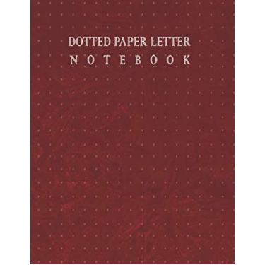 Imagem de Dotted Paper Letter notebook: 8,5 x 11-inches 110-Page/Dotted Notebook Paper Letter Size, Bullet Dot Grid Graphing Journal (Dot Graph Paper Notebook)