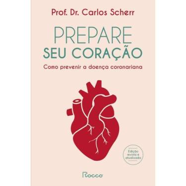 Imagem de Prepare Seu Coração - Como Prevenir a Doença Coronariana - ROCCO, Sort
