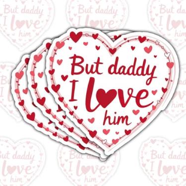 Imagem de Adesivo de para-choque, 3 peças, But Daddy I Love Him, But Daddy I Love Him, adesivo de coração fofo, adesivos de resistência - adesivos para laptop, garrafa de água, capa de telefone, capacete de