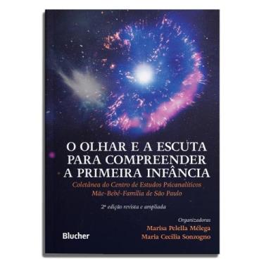Imagem de O Olhar E A Escuta Para Compreender A Primeira Infância - BLUCHER, 3