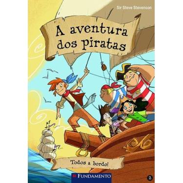 Imagem de Livro - A Aventura Dos Piratas 02 - Todos A Bordo!