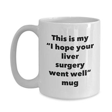 Imagem de Caneca This is My I Hope Your Liver Surgery Went Well – Caneca de café de cacau quente divertido – Presente Get Well Soon – Ideia de presente de mordaça