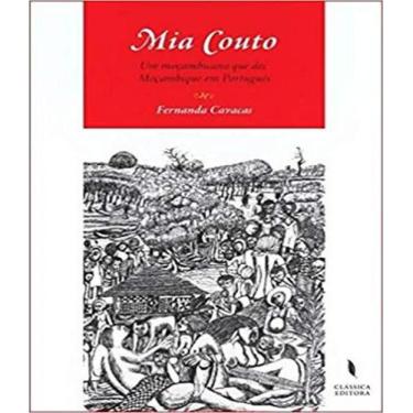 Imagem de Mia Couto - Um Mocambicano Que Diz Mocambique Em Portugues - Classica