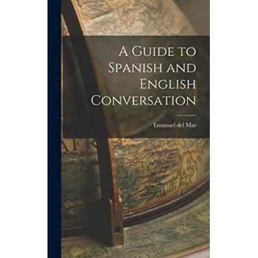 Imagem de A Guide to Spanish and English Conversation