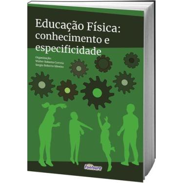 Imagem de Livro Educação Física: Conhecimento E Especificidade - Fontoura
