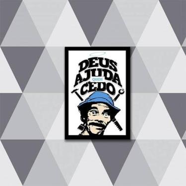 Imagem de Quadro Deus Ajuda Quem Cedo Madruga 24x18cm - com vidro - Quadros On-l