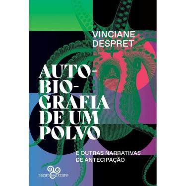 Imagem de Autobiografia de Um Polvo e Outras Narrativas de Antecipação