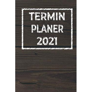 Imagem de Terminplaner 2021: Wochenplaner zum notieren, organisieren und planen DIN A5. Kalender/Terminkalender/Monats- / Tagesübersicht/Kontakt- / Geburtstags listen/Holzoptik