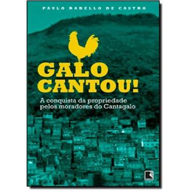Imagem de Livro - Galo cantou!: A conquista da propriedade pelos moradoes do Can