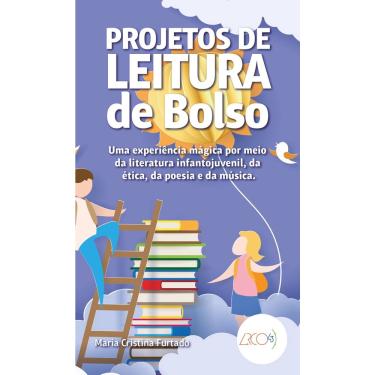 Imagem de Livro - Projeto de leitura de bolso: Uma experiência mágica por meio da literatura infantojuvenil, da ética, da poesia e da mús