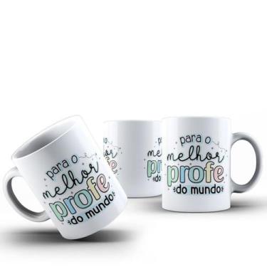 Imagem de Caneca Dia Dos Professores Cerâmica Frase A Melhor Profe - ocamelo