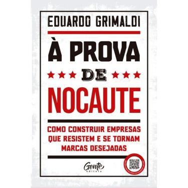 Imagem de À prova de nocaute: Como construir empresas que resistem e se tornam marcas desejadas