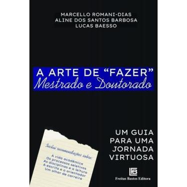 Imagem de A Arte de Fazer Mestrado e Doutorado - FREITAS BASTOS, Sortido