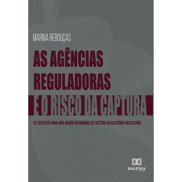 Imagem de As Agências Reguladoras e o Risco da Captura-Português
