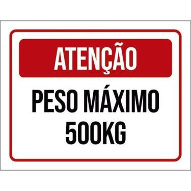 Imagem de Kit 10 Placa Acm Atenção Peso Máximo 500Kg 18X23 - Sinalizo