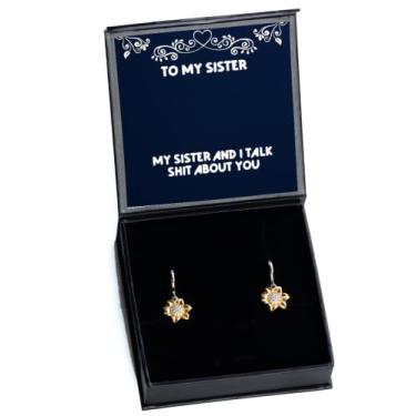 Imagem de Brincos de girassol Nice Sister, My Sister and I Talk Shit About You, presente para irmã mais velha, presentes baratos da irmã