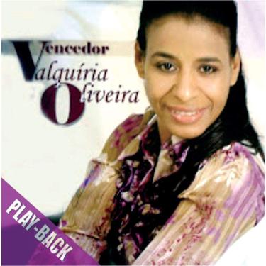 Imagem de CD Valquiria Oliveira Vencedor (Play-Back)