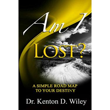 Imagem de Am I Lost?: A Simple Road Map to Your Destiny (Am I? Book 3) (English Edition)
