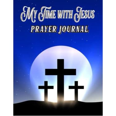 Imagem de My Time With Jesus Prayer Journal: The Peace Through Strength prayer journal is designed to be used in daily prayer to become stronger and face life's ... a guide for prayer or write your own prayers