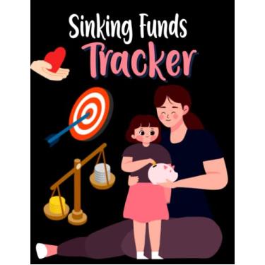 Imagem de Sinking Funds Tracker: budget Tracker, Cash Saving Ledger, notebook