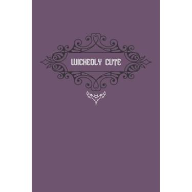 Imagem de WICKEDLY CUTE: Funny Gift for Halloween | Halloween fans & enthusiasts | Sarcastic | Humorous | Amusing | Comic | Creepy | Spooky | Horror | Scary | Gag Gift | Journal – Notebook