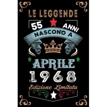 Imagem de Le leggende nascono a Aprile 1968: Taccuino - Diario| Regalo di compleanno Aprile 55 per uomini donne ragazze ragazzi Compleanno 1968 Personalizzato